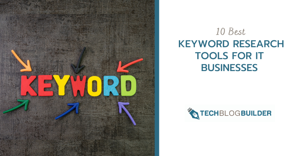 10 Best Keyword Research Tools for IT Businesses